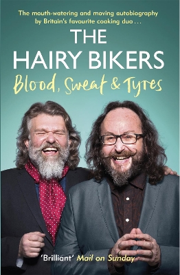 The Hairy Bikers Blood, Sweat and Tyres by Hairy Bikers