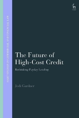 The Future of High-Cost Credit: Rethinking Payday Lending book