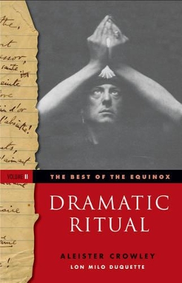 Dramatic Ritual: Best of the Equinox, Volume II book