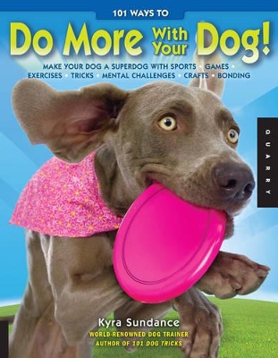 101 Ways to Do More with Your Dog book