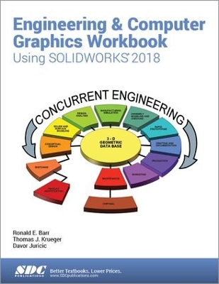 Engineering & Computer Graphics Workbook Using SOLIDWORKS 2018 book