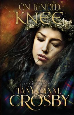 On Bended Knee by Tanya Anne Crosby