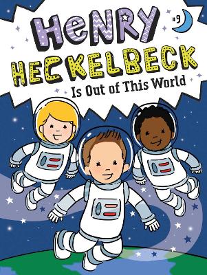 Henry Heckelbeck Is Out of This World by Wanda Coven