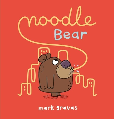 Noodle Bear by Mark Gravas