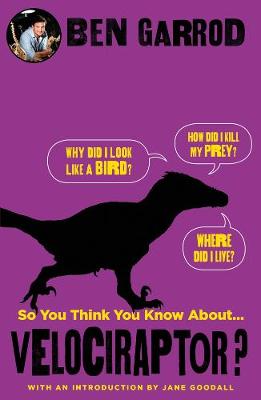 So You Think You Know About Velociraptor? book