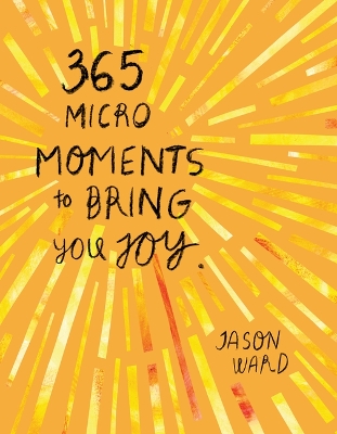 365 Micro-Moments to Bring You Joy book