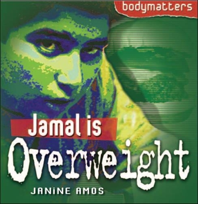 Jamal is Overweight by Janine Amos