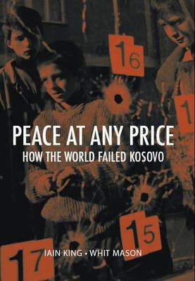 Peace at Any Price: How the World Failed Kosovo book