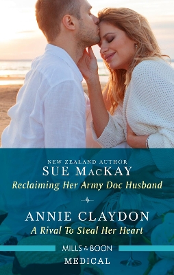 Reclaiming Her Army Doc Husband/A Rival to Steal Her Heart by Annie Claydon