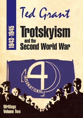 Trotskyism and the Second World War 1943-45: Volume 2 book