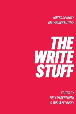 The Write Stuff Voice of Unity on Labor's Future book