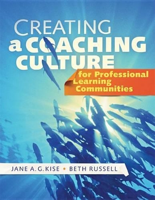 Creating a Coaching Culture for Professional Learning Communities book