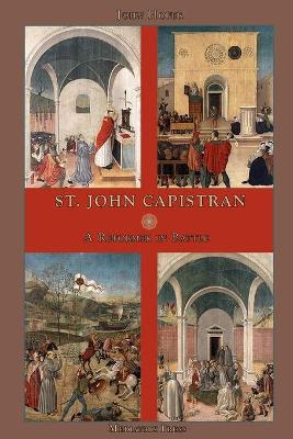 St. John Capistran: A Reformer in Battle by John Hofer