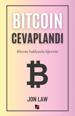 Bitcoin Cevaplandı: Bitcoin hakkında �ğrenin book