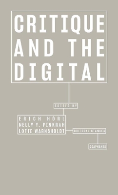 Critique and the Digital by Erich Hoerl