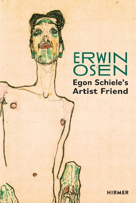 Erwin Osen: Egon Schiele's Artist Friend book