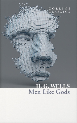 Men Like Gods (Collins Classics) by H. G. Wells