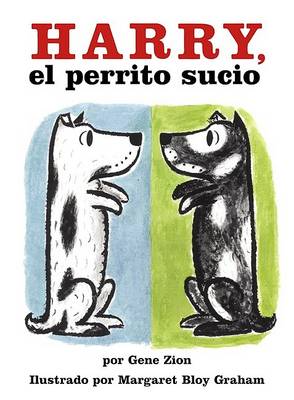 Harry, El Perrito Sucio: Harry the Dirty Dog (Spanish Edition) book