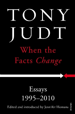 When the Facts Change by Tony Judt
