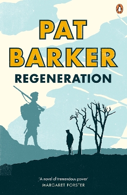 The Regeneration: The first novel in Pat Barker's Booker Prize-winning Regeneration trilogy by Pat Barker