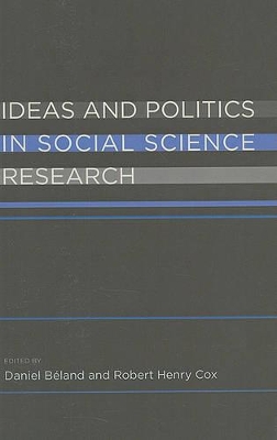 Ideas and Politics in Social Science Research by Daniel Béland