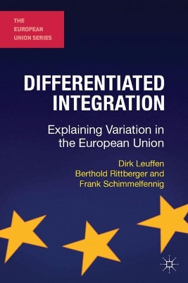 Differentiated Integration by Dirk Leuffen