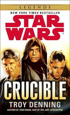 Star Wars: Crucible by Troy Denning