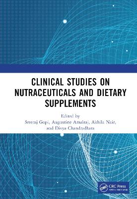 Clinical Studies on Nutraceuticals and Dietary Supplements by Sreeraj Gopi