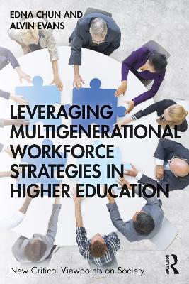 Leveraging Multigenerational Workforce Strategies in Higher Education book