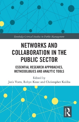 Networks and Collaboration in the Public Sector: Essential research approaches, methodologies and analytic tools book