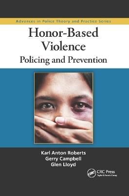 Honor-Based Violence: Policing and Prevention by Karl Anton Roberts