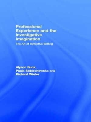 Professional Experience and the Investigative Imagination by Alyson Buck