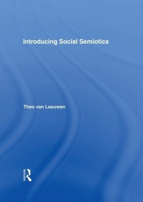 Introducing Social Semiotics by Theo van Leeuwen