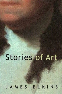 Stories of Art by James Elkins