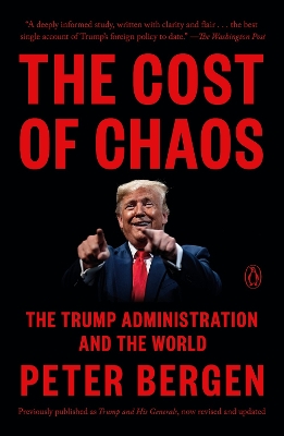 The Cost of Chaos: The Trump Administration and the World book