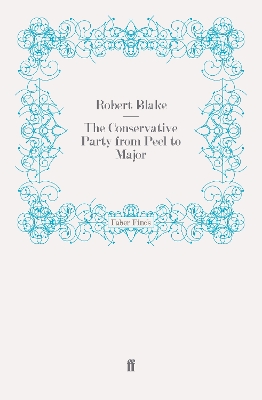 Conservative Party from Peel to Major book