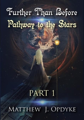 Further Than Before: Pathway to the Stars, Part 1 book