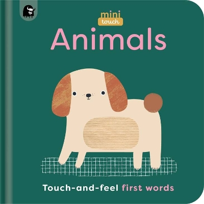 Minitouch: Animals: Touch-And-Feel First Words by Mini Magique Studio