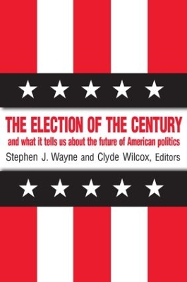 The Election of the Century by Stephen J. Wayne