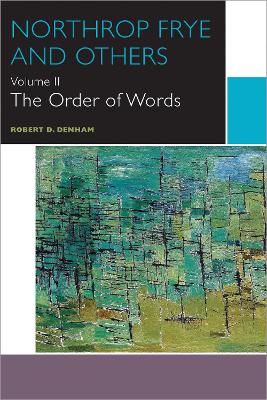 Northrop Frye and Others by Robert D. Denham