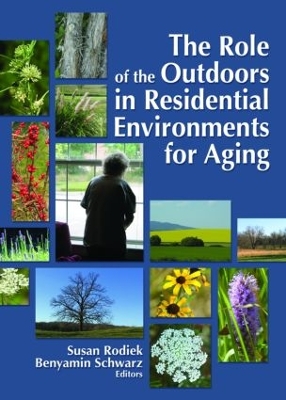 Role of the Outdoors in Residential Environments for Aging by Susan Rodiek