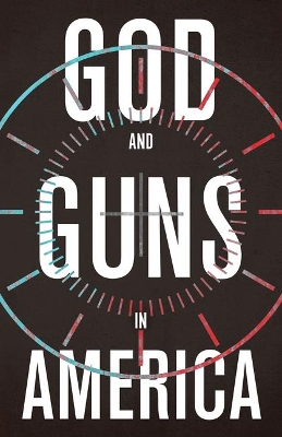 God and Guns in America book