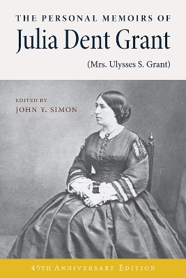 Personal Memoirs of Julia Dent Grant (Mrs. Ulysses S. Grant) book