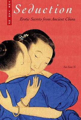 Tao of Seduction: Erotic Secrets from Ancient China book