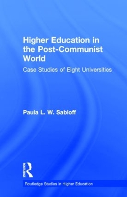 Higher Education in the Post-Communist World book