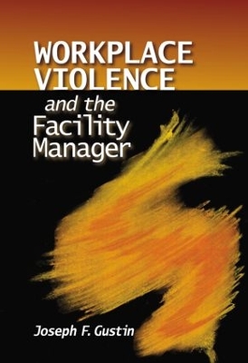 Workplace Violence and the Facility Manager book