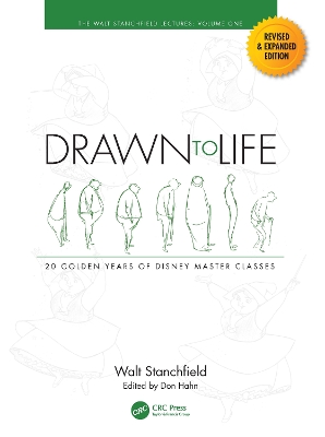 Drawn to Life: 20 Golden Years of Disney Master Classes: Volume 1: The Walt Stanchfield Lectures by Walt Stanchfield