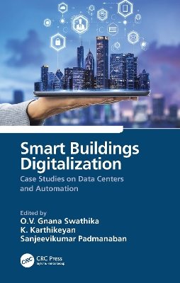 Smart Buildings Digitalization: Case Studies on Data Centers and Automation by O.V. Gnana Swathika