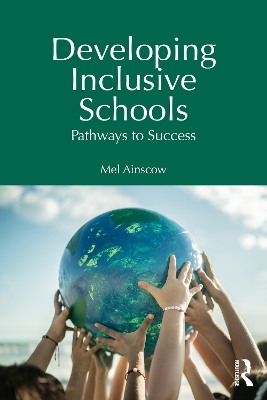 Developing Inclusive Schools: Pathways to Success book