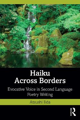 Haiku Across Borders: Evocative Voice in Second Language Poetry Writing book